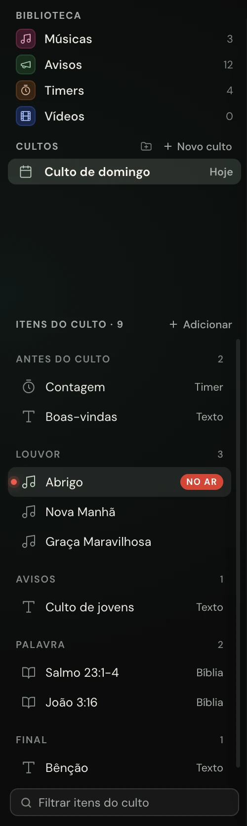 A ordem do culto em seções: antes do culto, louvor, avisos, palavra e final.