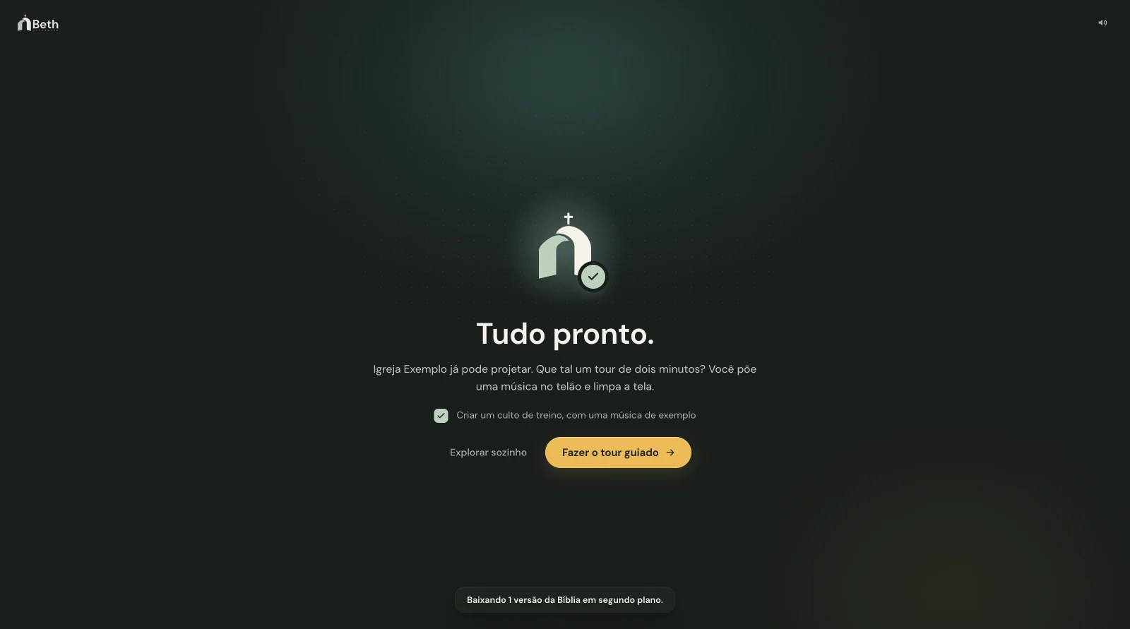 Tudo pronto, com a opção de criar um culto de treino e fazer o tour guiado.